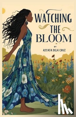 Dela Cruz, Assata - Watching The Bloom