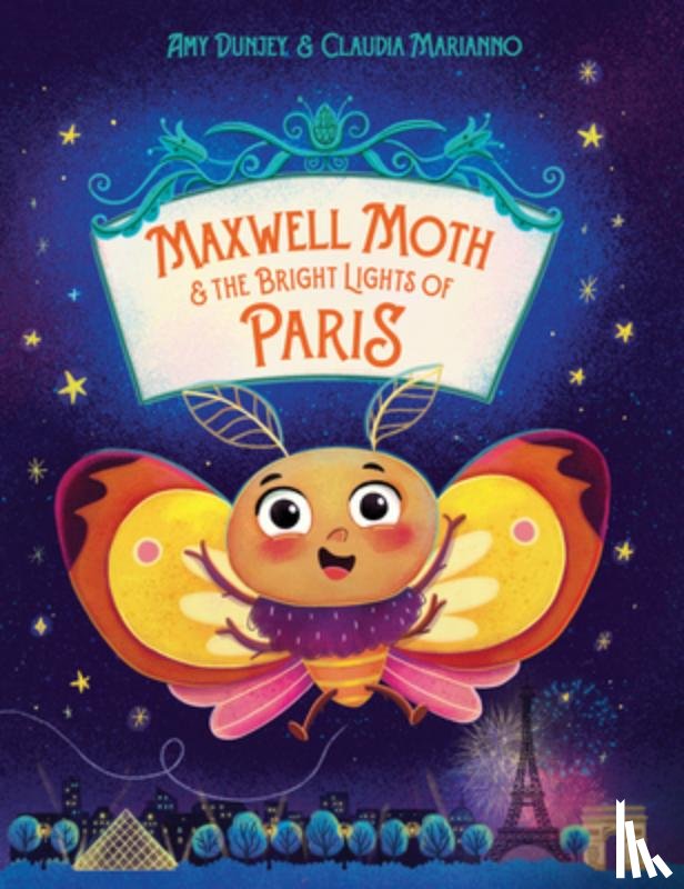 Dunjey, Amy - Maxwell Moth and the Bright Lights of Paris