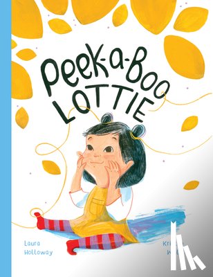 Holloway, Laura - Peek a Boo Lottie!