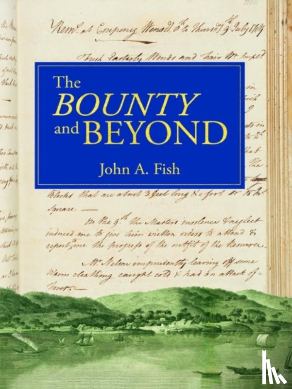 Fish, John A - The 'Bounty' and Beyond