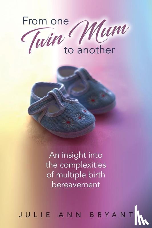 Bryant, Julie Ann - From One Twin Mum to Another