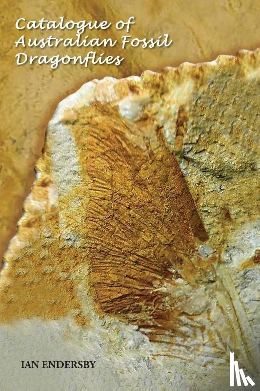 Endersby, Ian - Catalogue of Australian Fossil Dragonflies