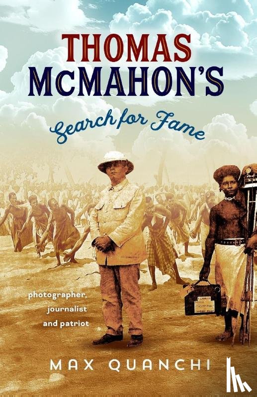 Quanchi, Max - Thomas McMahon's Search for Fame