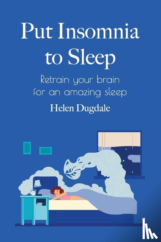 Dugdale, Helen - Put Insomnia to Sleep