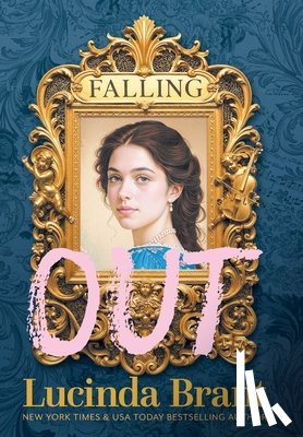 Brant, Lucinda - Falling OUT: An Enchanting Georgian Fairytale...of sorts...Regarding Masquerades and Misunderstandings