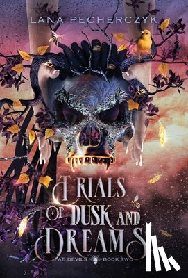 Pecherczyk, Lana - Trials of Dusk and Dreams