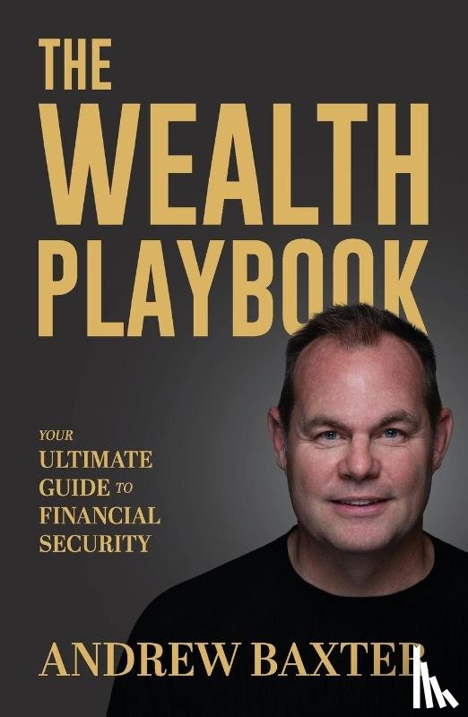 Baxter, Andrew - The Wealth Playbook