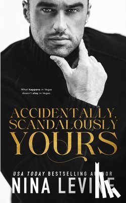 Levine, Nina - Accidentally, Scandalously Yours