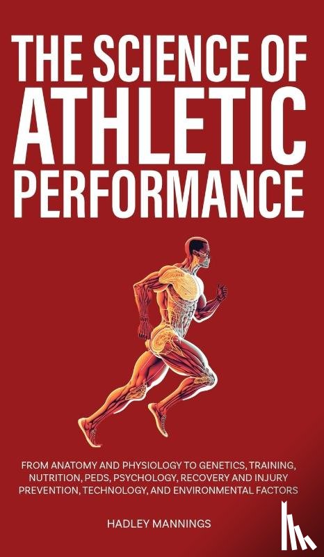 Mannings, Hadley - The Science of Athletic Performance