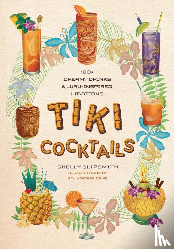 Slipsmith, Shelly - Tiki Cocktails
