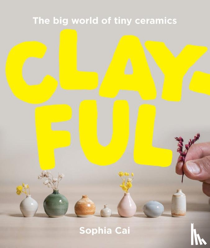 Cai, Sophia - Clayful