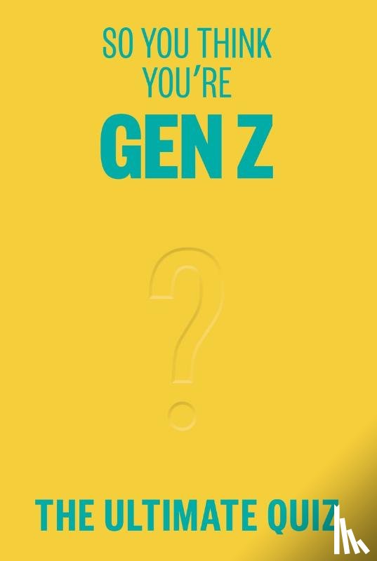 Grant, Lucy - So You Think You’re Gen Z