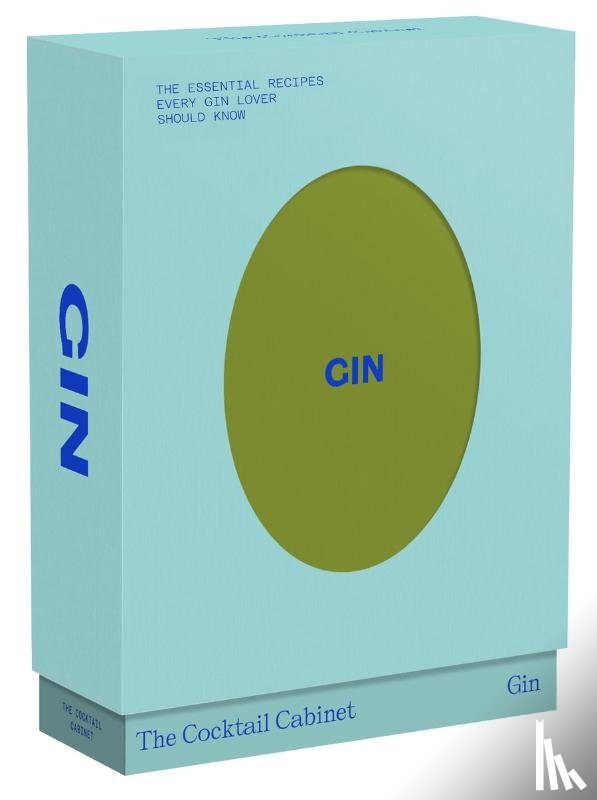 Newman, Kara - The Cocktail Cabinet: Gin