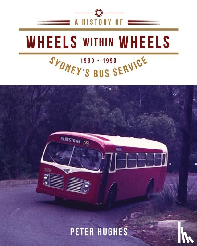 Hughes, Peter - Wheels within Wheels