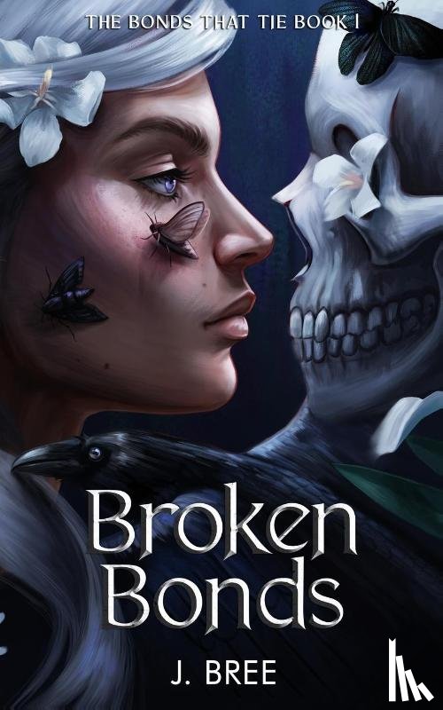 Bree, J - Broken Bonds