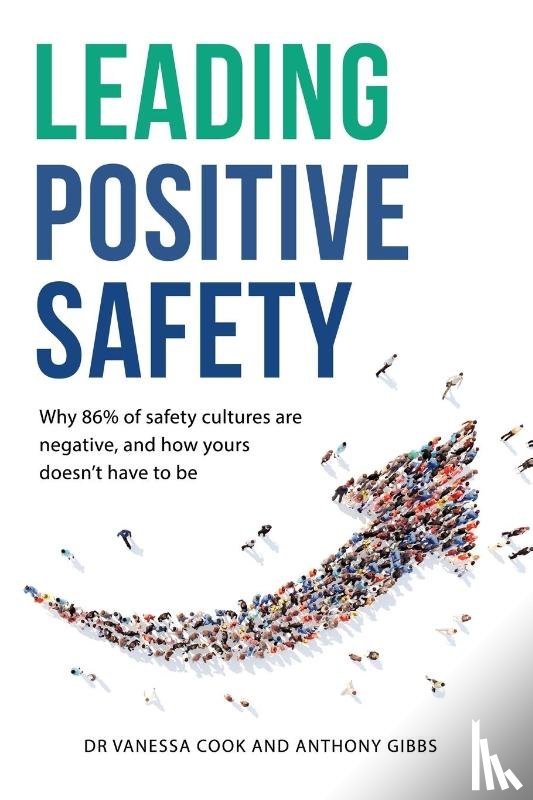 Cook, Vanessa, Gibbs, Anthony - Leading Positive Safety