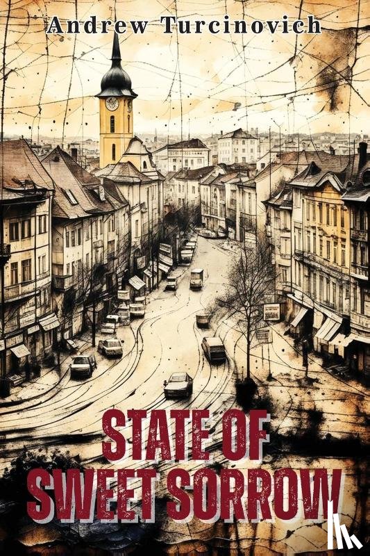 Turcinovich, Andrew - State of Sweet Sorrow