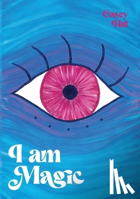 Hill, Casey - I am Magic