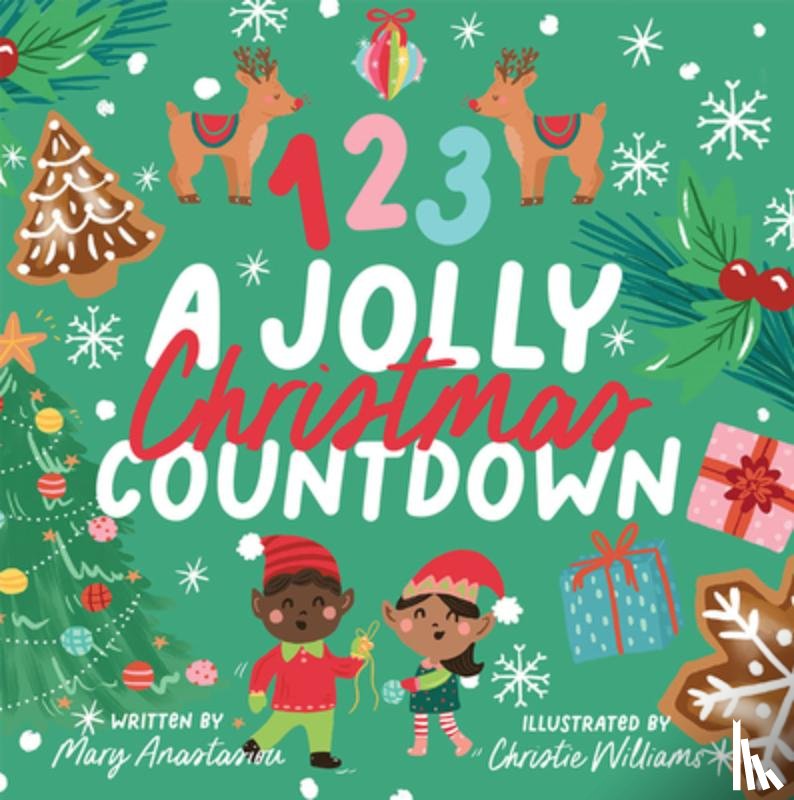 Williams, Christie, Anastasiou, Mary - 123 A Jolly Christmas Countdown