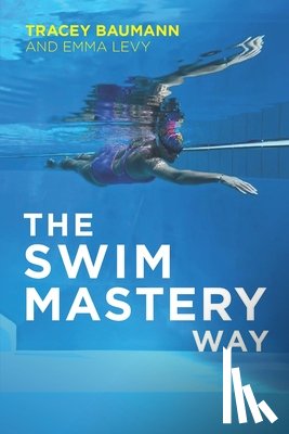 Levy, Emma - The Swim Mastery Way