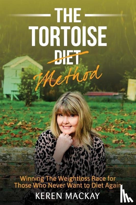 Mackay, Keren - The Tortoise Diet Method