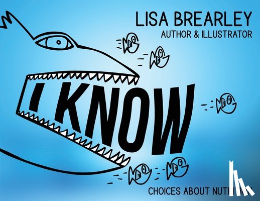 Brearley, Lisa - I Know: Choices About Nutrition
