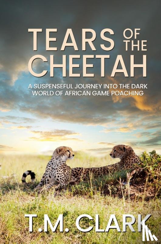 Clark, T. M. - Tears of the Cheetah