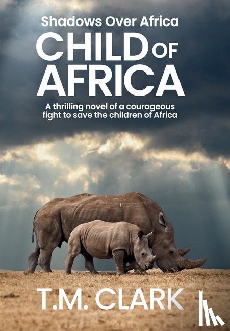 Clark, T M - Child of Africa