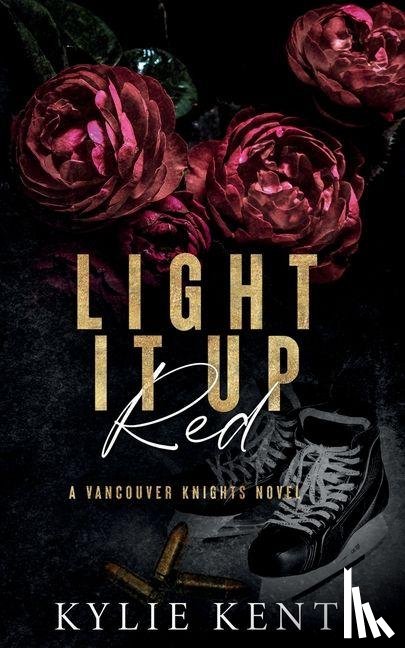 Kent, Kylie - Light It Up Red