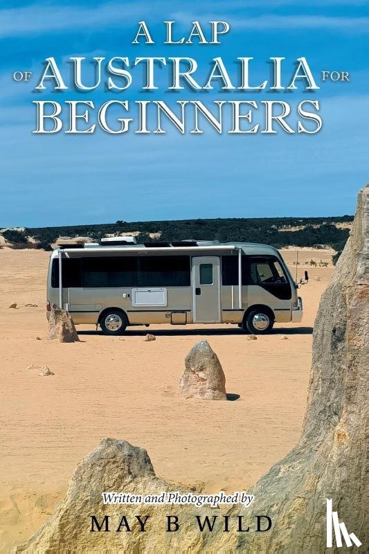 Wild, May B - A Lap of Australia for Beginners