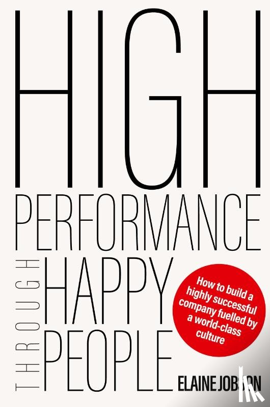 Jobson, Elaine - High Performance Through Happy People