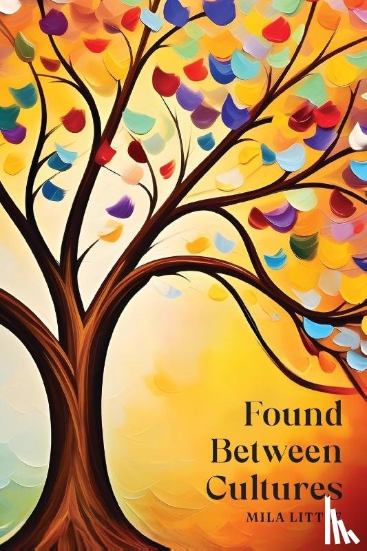 Little, Mila - Found Between Cultures