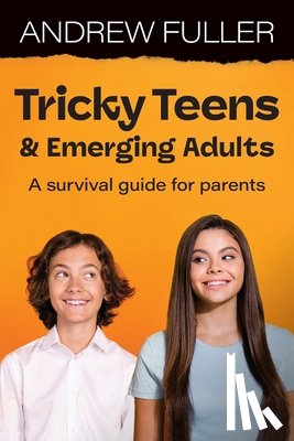 Fuller, Andrew - Tricky Teens and Emerging Adults