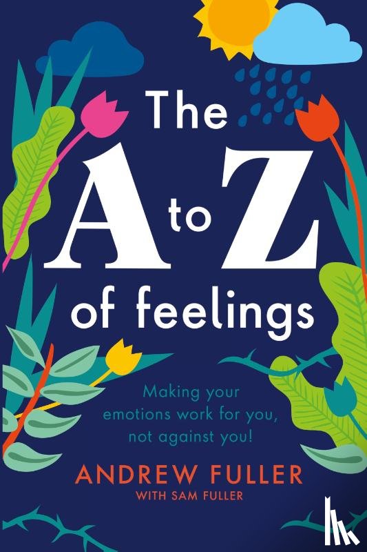 Fuller, Andrew - The A to Z of Feelings