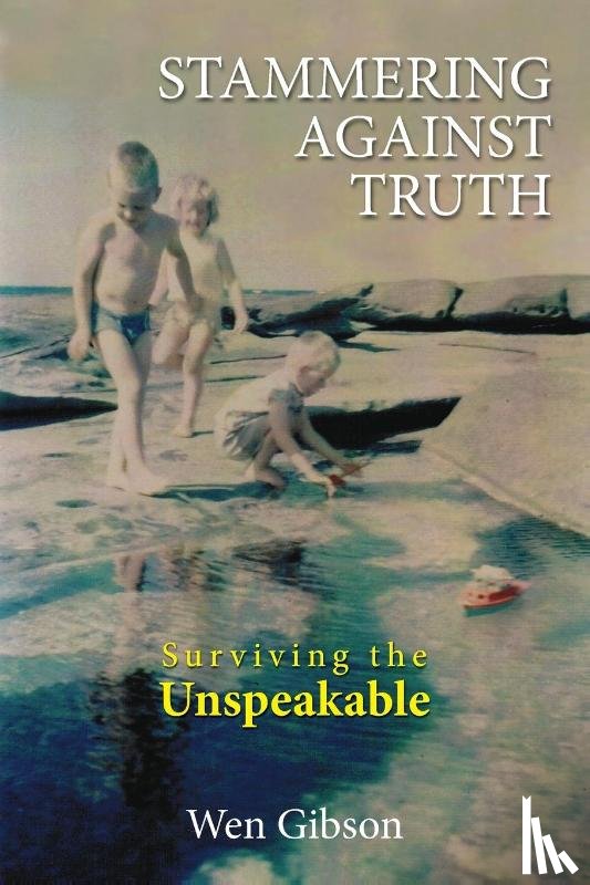 Gibson, Wen - Stammering Against Truth