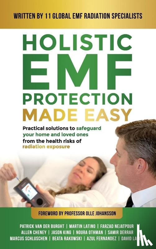 Burght, Patrick van der, Latino, Martin, Nejatpour, Farzad - Holistic EMF Protection Made Easy