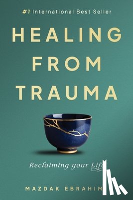 Ebrahimi, Mazdak - Healing From Trauma