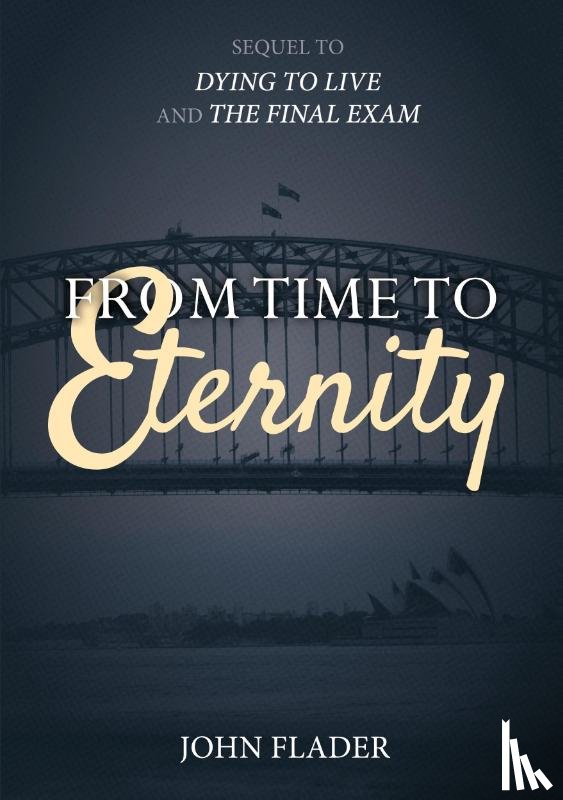 Flader, John - From Time to Eternity