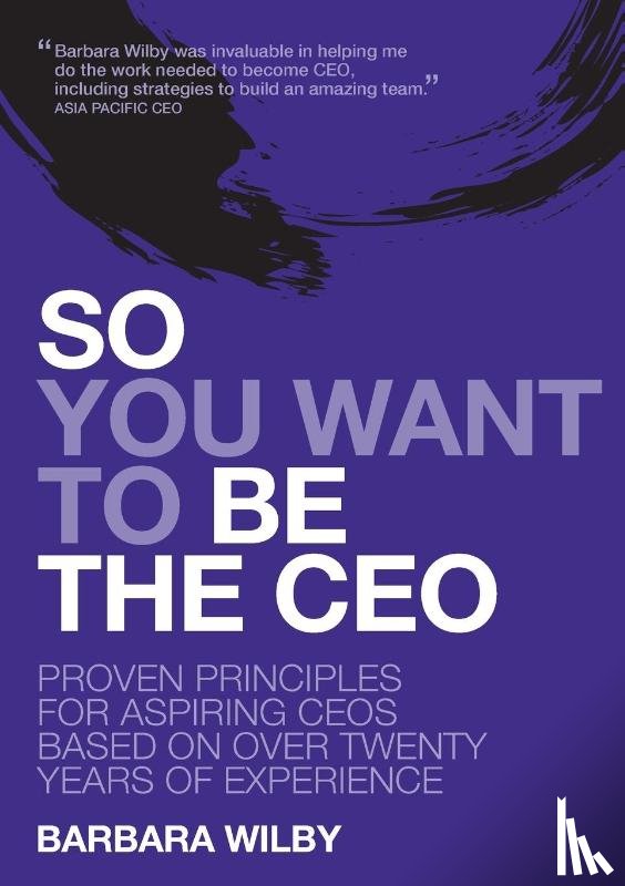 Wilby, Barbara - So You Want to Be the CEO