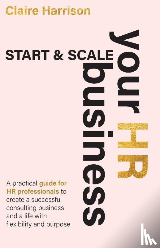 Harrison, Claire - Start & Scale Your HR Business