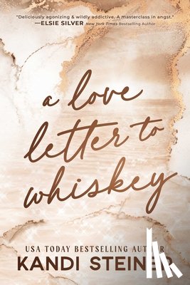 Steiner, Kandi - A Love Letter To Whiskey