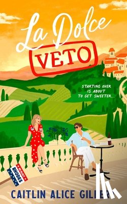 Gilbert, Caitlin Alice - La Dolce Veto