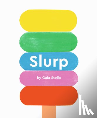 Stella, Gaia - Slurp!