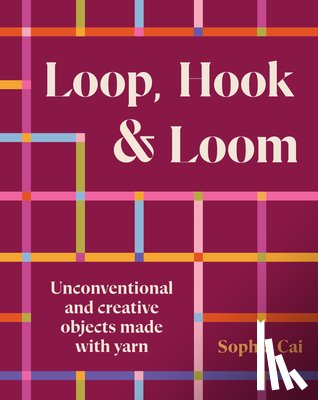 Cai, Sophia - Loop, Hook, Loom