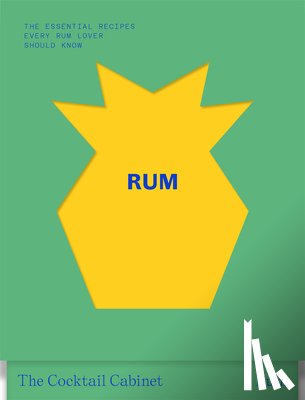 Newman, Kara - The Cocktail Cabinet: Rum