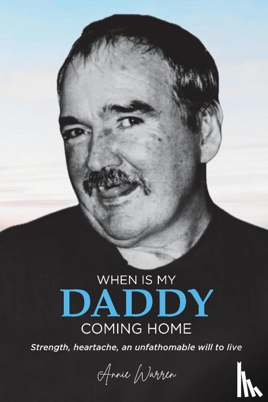 Warren, Annie - When Is My Daddy Coming Home