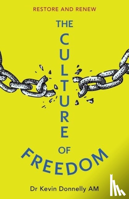 Donnelly am, Dr. Kevin - The Culture of Freedom