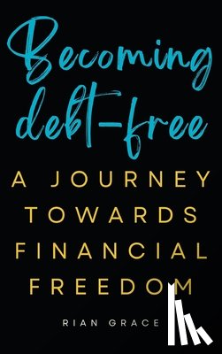 Grace, Rian - Becoming Debt-free
