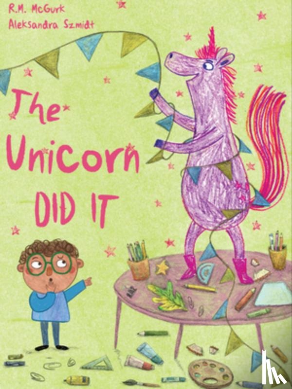McGurk, R.M. - The Unicorn Did It