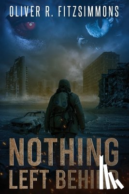 Fitzsimmons, Oliver R. - Nothing Left behind